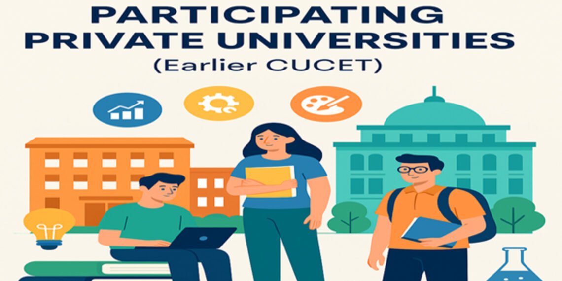 CUET 2025 & 2026 Participating Private Universities List (Earlier CUCET)