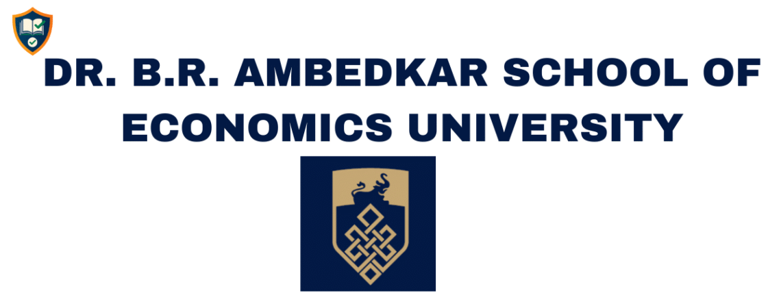 DR. B.R. AMBEDKAR SCHOOL OF ECONOMICS UNIVERSITY