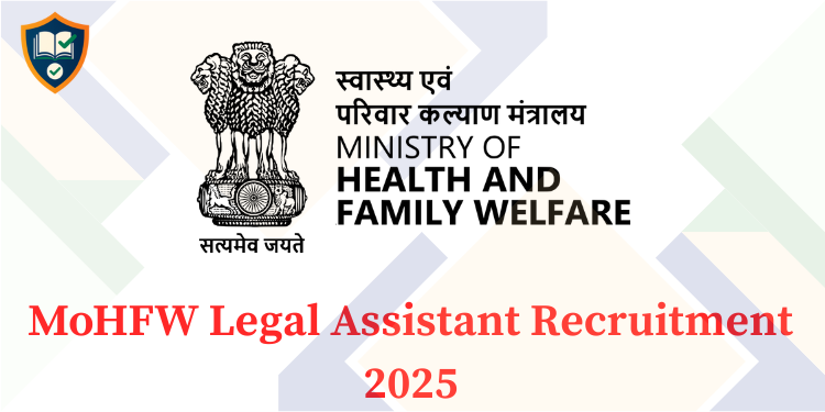 MoHFW Legal Assistant Recruitment 2025