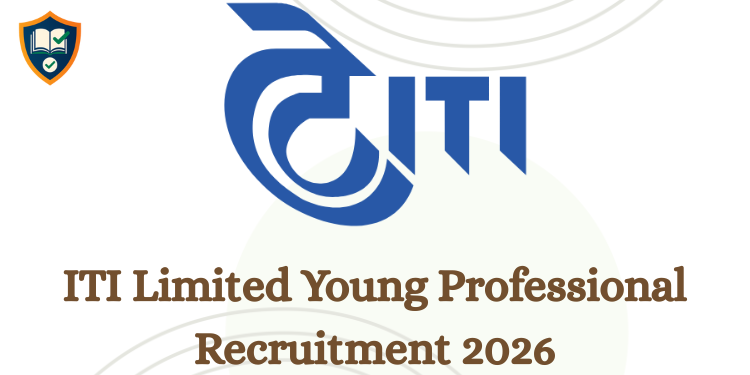 ITI Limited Young Professional Recruitment 2026