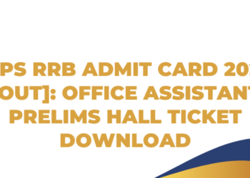 IBPS RRB Admit Card 2025 [OUT]