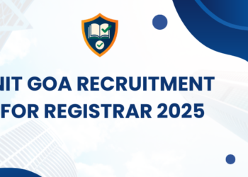 NIT Goa Recruitment For Registrar 2025