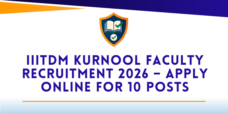 IIITDM Kurnool Faculty Recruitment