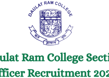 Daulat Ram College Section Officer Recruitment 2026