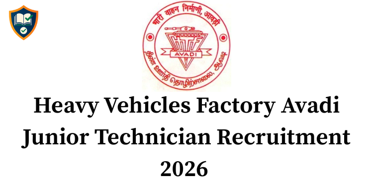 Heavy Vehicles Factory Avadi Junior Technician Recruitment 2026