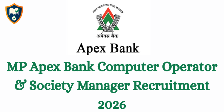 MP Apex Bank Computer Operator & Society Manager Recruitment 2026
