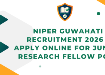 NIPER Guwahati Recruitment 2026 – Apply Online for Junior Research Fellow Post
