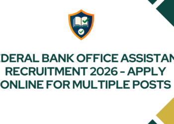 Federal Bank Office Assistant Recruitment 2026 - Apply Online for Multiple Posts