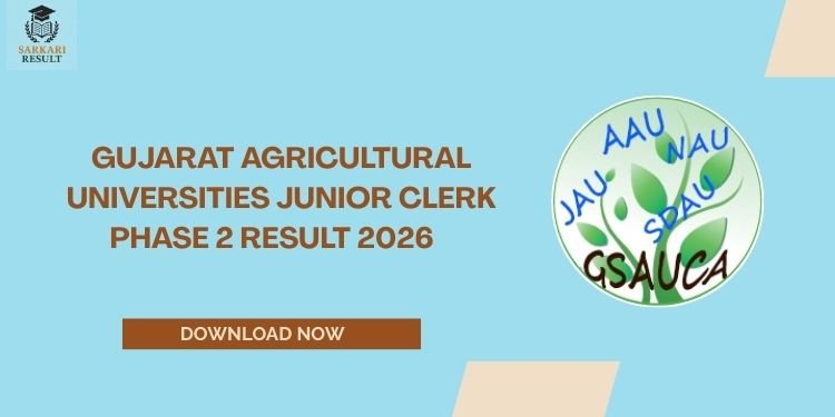 Gujarat Agricultural Universities Junior Clerk Phase 2 Result 2026