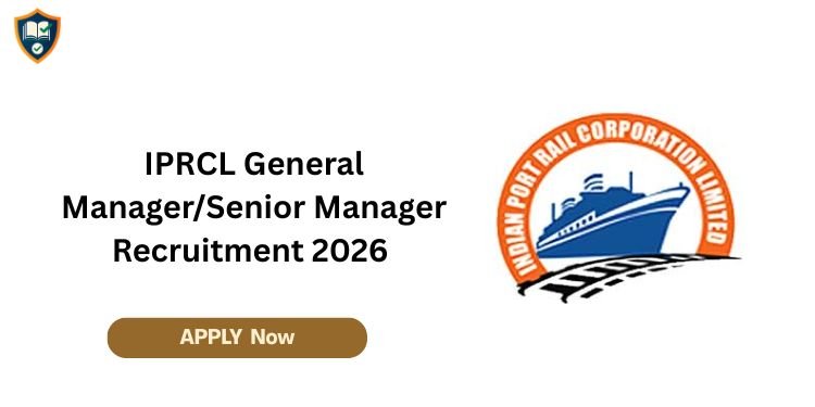 IPRCL General Manager/Senior Manager Recruitment 2026