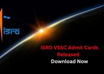 ISRO VSSC Admit Cards 2026