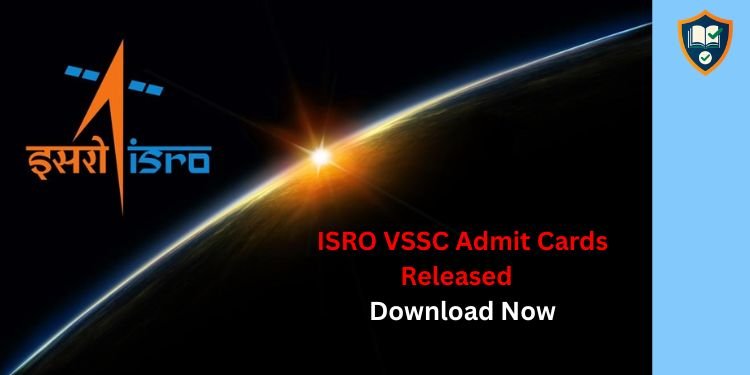 ISRO VSSC Admit Cards 2026