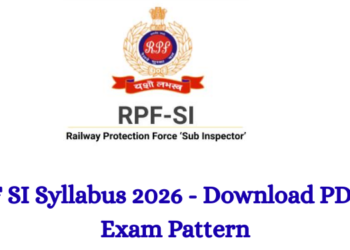 RPF SI Syllabus 2026 - Download PDF & Exam Pattern