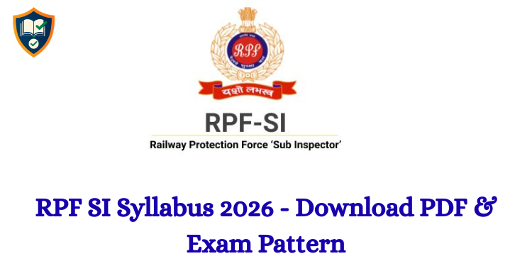 RPF SI Syllabus 2026 - Download PDF & Exam Pattern