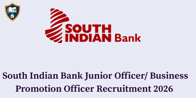 South Indian Bank Junior Officer/ Business Promotion Officer Recruitment 2026