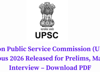 Union Public Service Commission (UPSC) Syllabus 2026 Released for Prelims, Mains & Interview – Download PDF