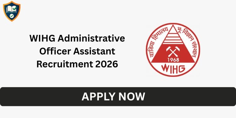WIHG Administrative Officer Assistant Recruitment 2026