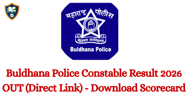 Buldhana Police Constable Result 2026 OUT (Direct Link) - Download Scorecard