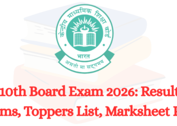 CBSE 10th Board Exam 2026: Result, May Exams, Toppers List, Marksheet PDF