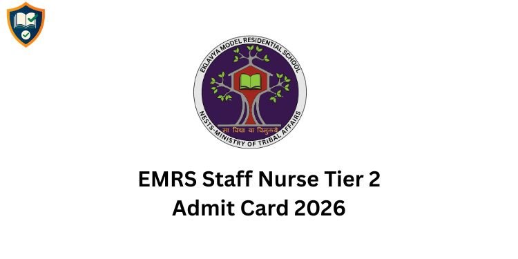 EMRS Staff Nurse Tier 2 Admit Card 2026
