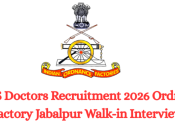 MBBS Doctors Recruitment 2026 Ordnance Factory Jabalpur Walk-in Interview