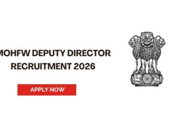 MoHFW Deputy Director Recruitment 2026