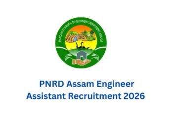 PNRD Assam Engineer Assistant Recruitment 2026
