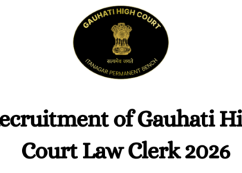 Recruitment of Gauhati High Court Law Clerk 2026