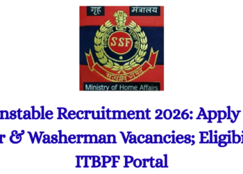 SSF Constable Recruitment 2026: Apply Online Barber & Washerman Vacancies; Eligibility at ITBPF Portal