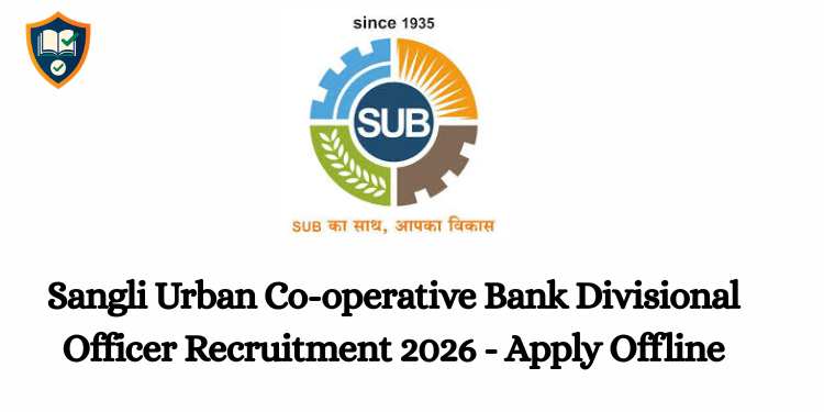 Sangli Urban Co-operative Bank Divisional Officer Recruitment 2026 - Apply Offline