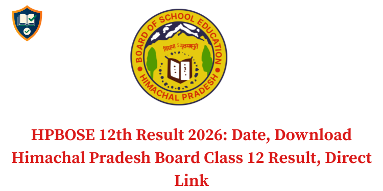 HPBOSE 12th Result 2026: Date, Download Himachal Pradesh Board Class 12 Result, Direct Link