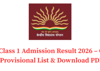 KVS Class 1 Admission Result 2026 (Out Soon) – Check Provisional List & Download PDF