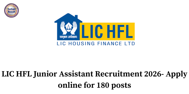 LIC HFL Junior Assistant Recruitment 2026- Apply online for 180 posts
