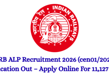 RRB ALP Recruitment 2026 (cen01/2026) Notification Out – Apply Online For 11,127 Posts