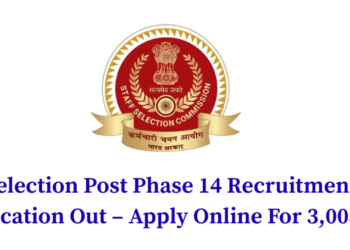 SSC Selection Post Phase 14 Recruitment 2026 Notification Out – Apply Online For 3,003 Post