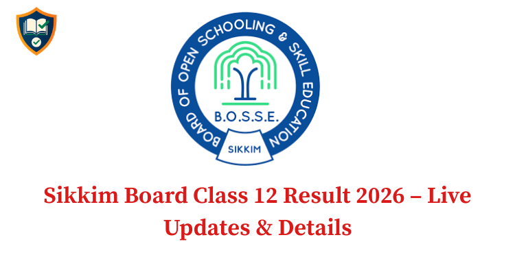 Sikkim Board Class 12 Result 2026 – Live Updates & Details