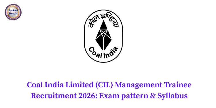 Coal India Limited (CIL) Management Trainee Recruitment 2026: Exam pattern & Syllabus