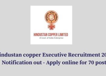 Hindustan copper Executive Recruitment 2026 Notification out - Apply online for 70 post
