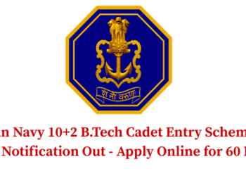 Indian Navy 10+2 B.Tech Cadet Entry Scheme Jan 2027 Notification Out - Apply Online for 60 Posts