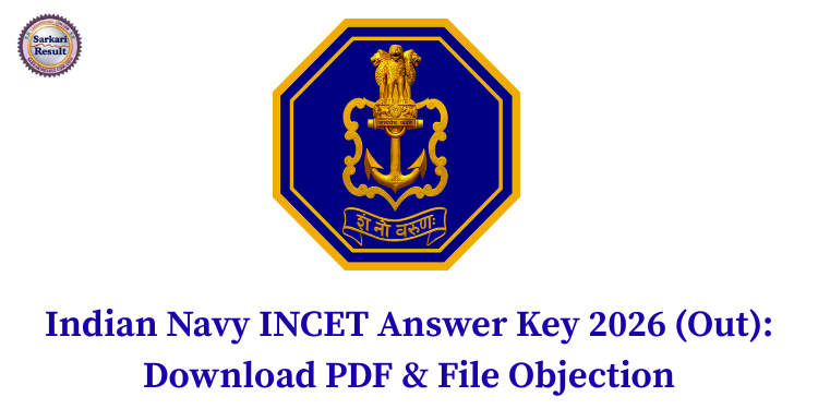 Indian Navy INCET Answer Key 2026 (Out): Download PDF & File Objection