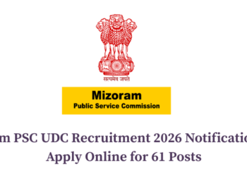 Mizoram PSC UDC Recruitment 2026 Notification Out - Apply Online for 61 Posts