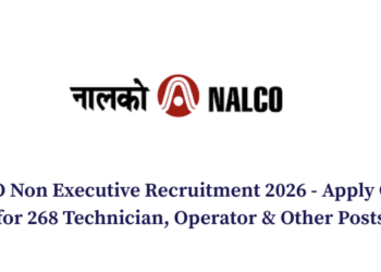 NALCO Non Executive Recruitment 2026 - Apply Online for 268 Technician, Operator & Other Posts