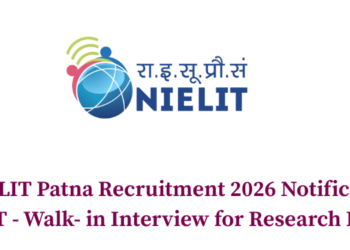 NIELIT Patna Recruitment 2026 Notification OUT - Walk- in Interview for Research Posts
