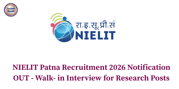 NIELIT Patna Recruitment 2026 Notification OUT - Walk- in Interview for Research Posts