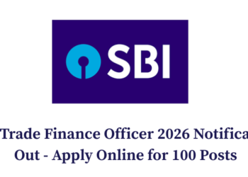 SBI Trade Finance Officer 2026 Notification Out - Apply Online for 100 Posts