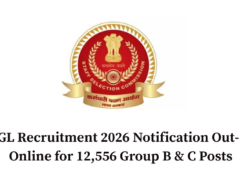 SSC CGL Recruitment 2026 Notification Out- Apply Online for 12,556 Group B & C Posts