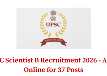 UPSC Scientist B Recruitment 2026 - Apply Online for 37 Posts