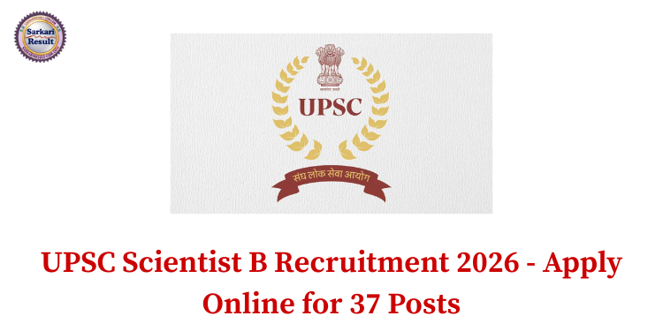 UPSC Scientist B Recruitment 2026 - Apply Online for 37 Posts