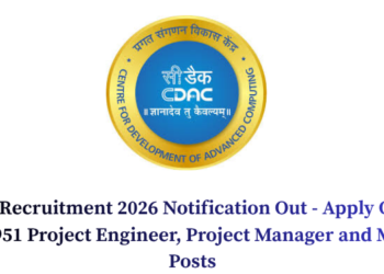 CDAC Recruitment 2026 Notification Out - Apply Online for 951 Project Engineer, Project Manager and More Posts