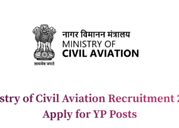 Ministry of Civil Aviation Recruitment 2026: Apply for YP Posts
